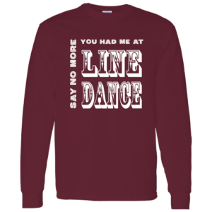 You Had Me At Line Dance Long Sleeved T-shirt