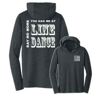 You Had Me At Line Dance T-Shirt Hoodie
