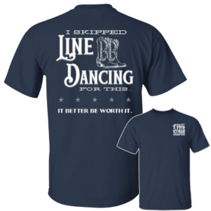 I Skipped Line Dancing w/ Pocket Logo Unisex Tee